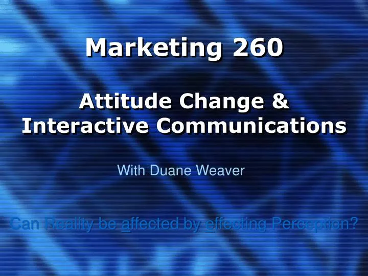 marketing 260 attitude change interactive communications