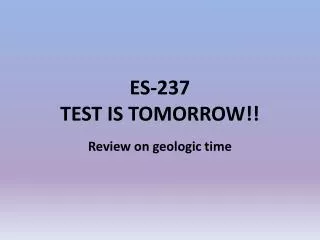 ES-237 TEST IS TOMORROW!!