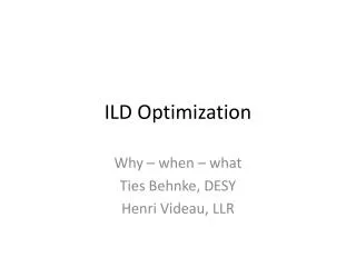 ILD Optimization