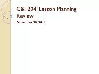 C&amp;I 204: Lesson Planning Review