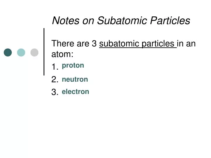 notes on subatomic particles