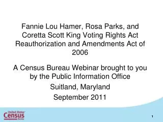 A Census Bureau Webinar brought to you by the Public Information Office Suitland, Maryland