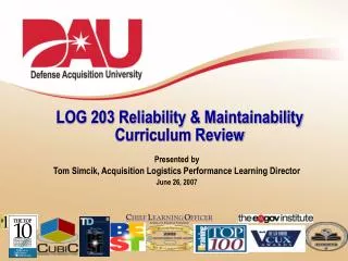 LOG 203 Reliability &amp; Maintainability Curriculum Review