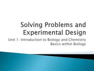 Solving Problems and Experimental Design