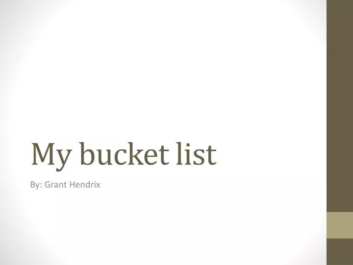 my bucket list