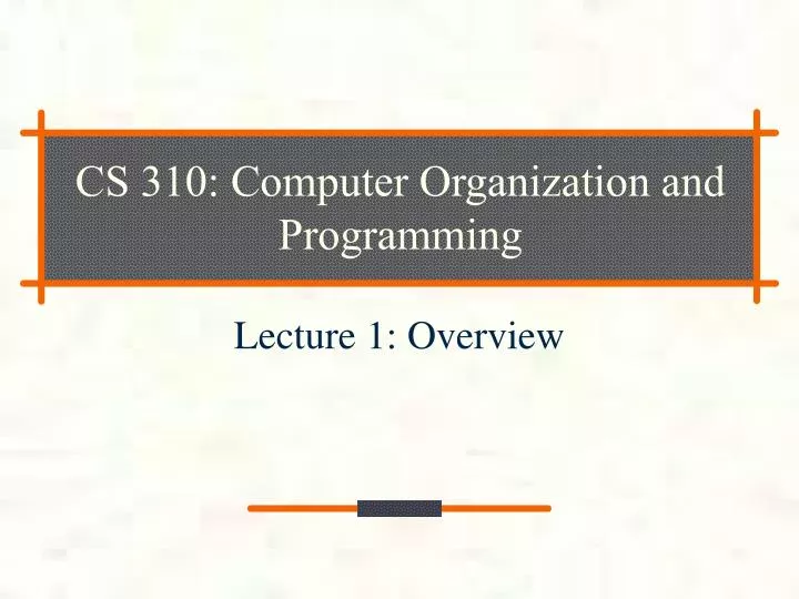 cs 310 computer organization and programming