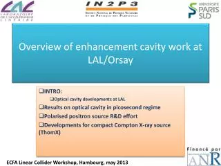 Overview of enhancement cavity work at LAL/ Orsay