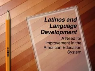 Latinos and Language Development
