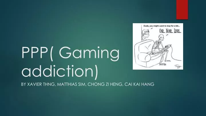 ppp gaming addiction