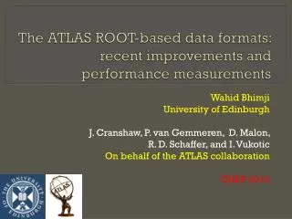 The ATLAS ROOT- based data formats: recent improvements and performance measurements