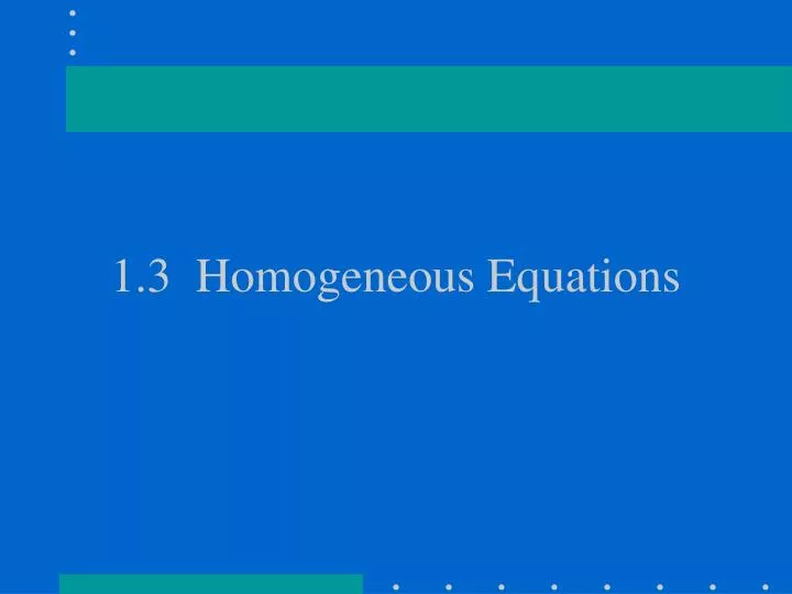 1 3 homogeneous equations