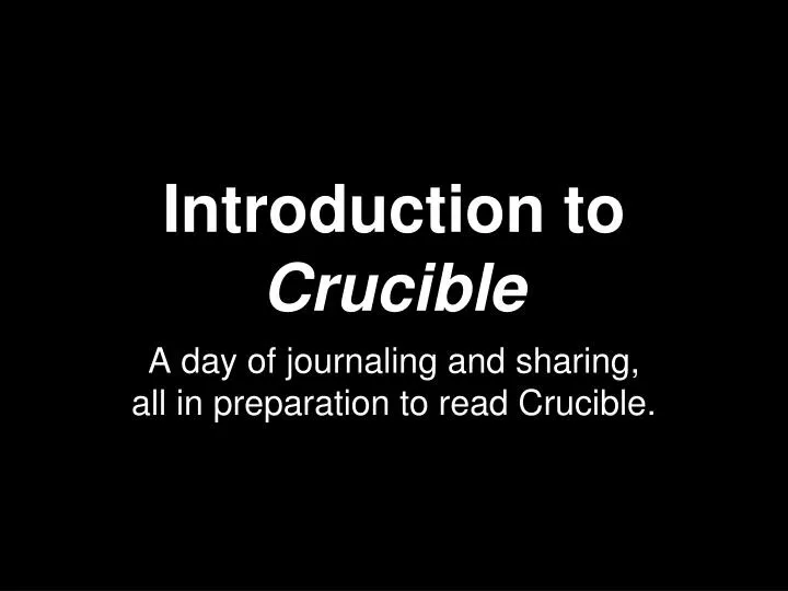 introduction to crucible