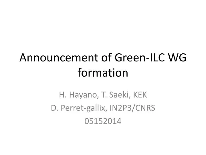 announcement of green ilc wg formation