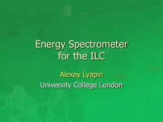 energy spectrometer for the ilc