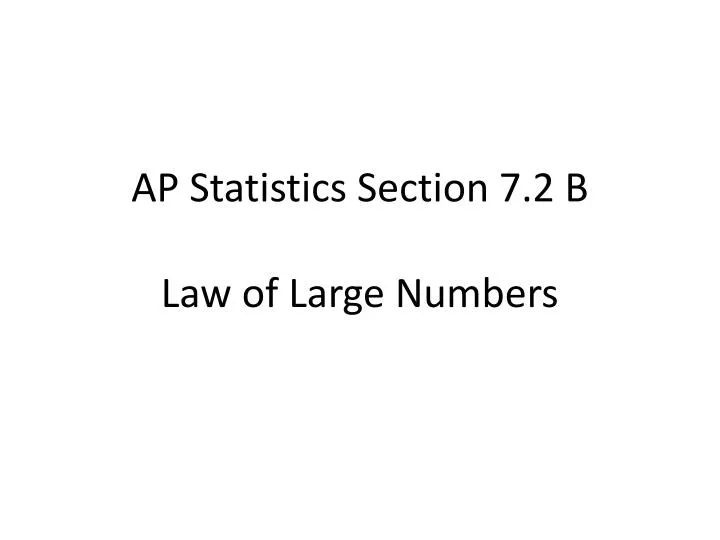 ap statistics section 7 2 b law of large numbers