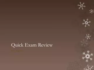 Quick Exam Review