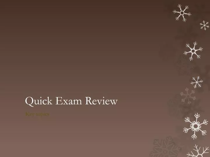 quick exam review