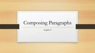 Composing Paragraphs