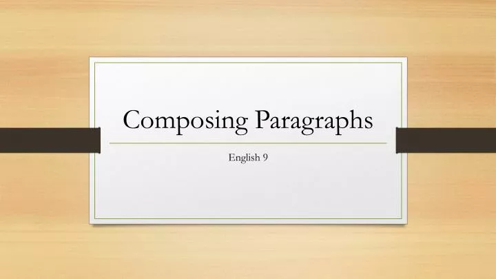 composing paragraphs