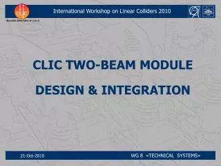 CLIC TWO-BEAM MODULE DESIGN &amp; INTEGRATION