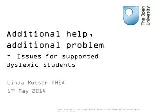 Additional help, additional problem – Issues for supported dyslexic students