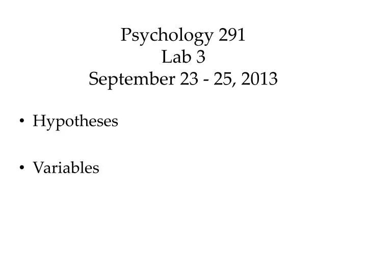 psychology 291 lab 3 september 23 25 2013