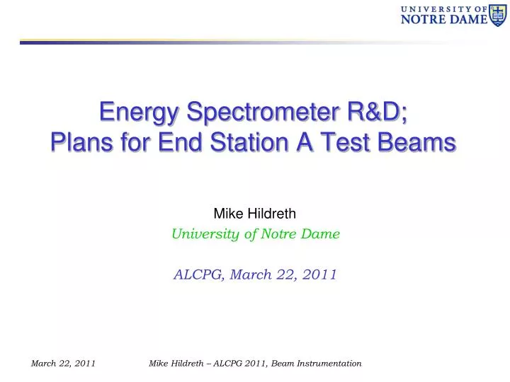 energy spectrometer r d plans for end station a test beams