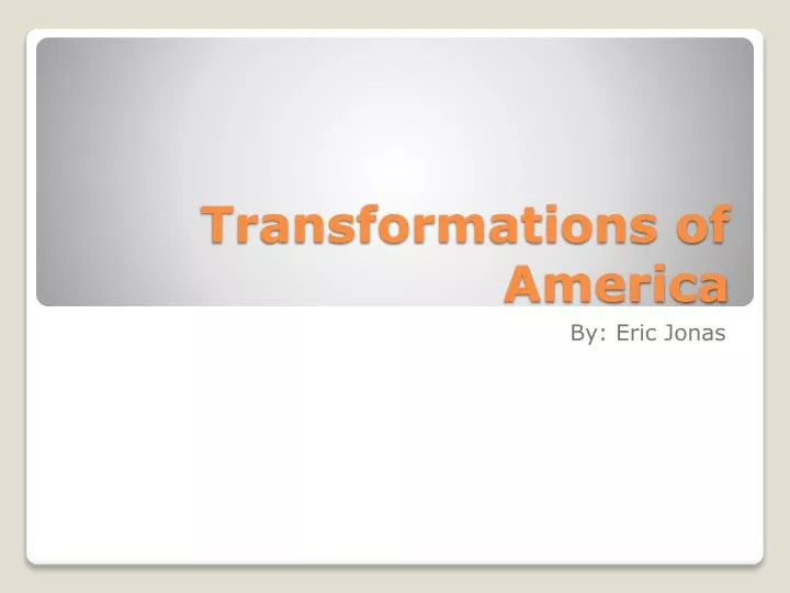transformations of america