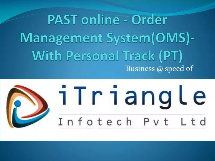 past online order management system oms with personal track pt