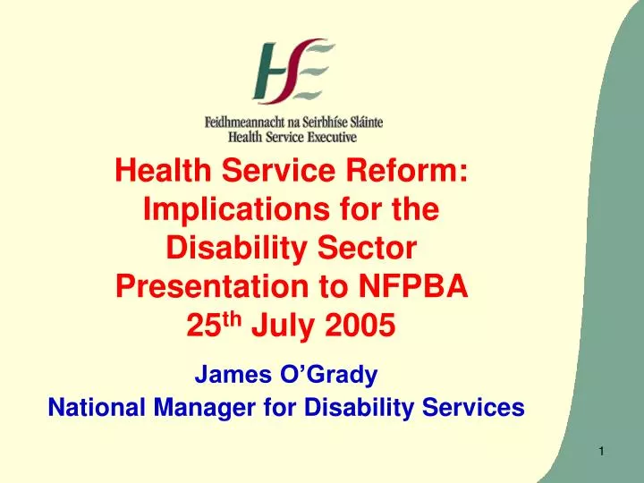 health service reform implications for the disability sector presentation to nfpba 25 th july 2005