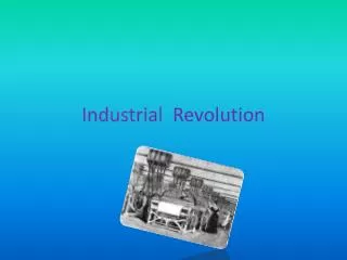 Industrial Revolution