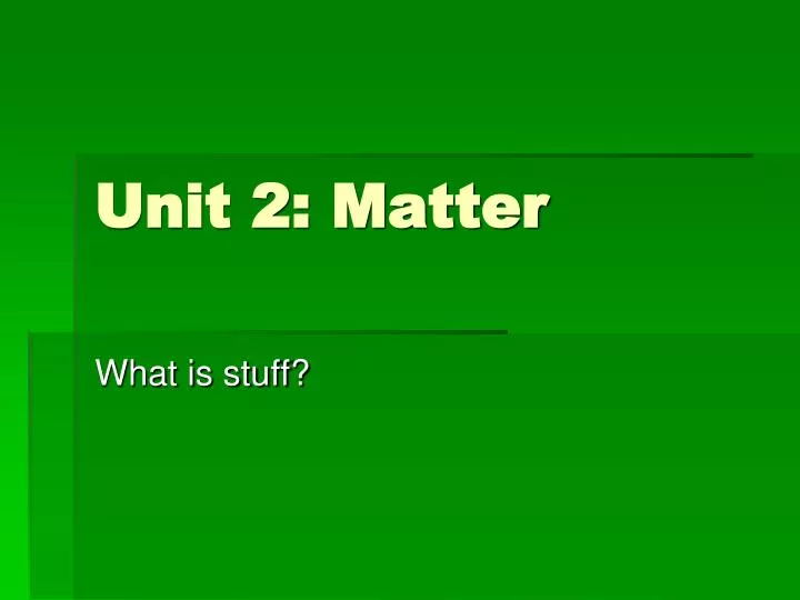 unit 2 matter