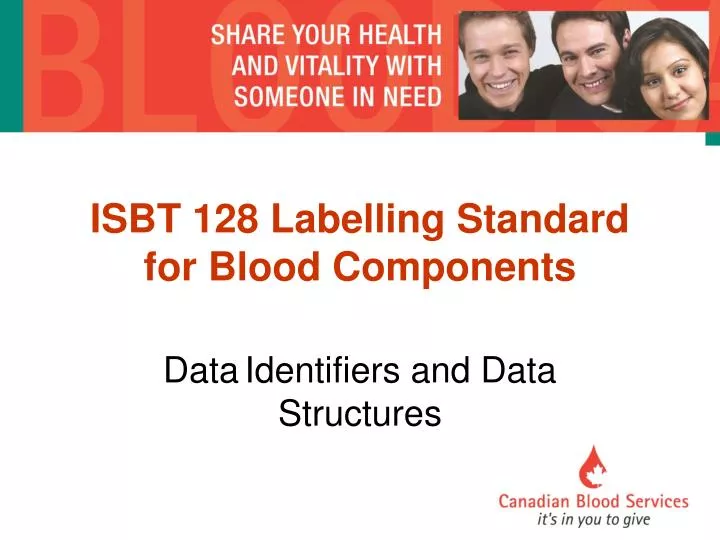 isbt 128 labelling standard for blood components