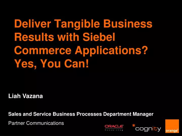 deliver tangible business results with siebel commerce applications yes you can