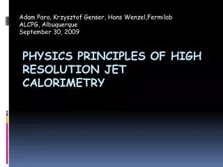 Physics PriNciples of High Resolution Jet Calorimetry