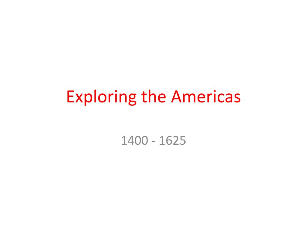 PPT - Exploring the Americas PowerPoint Presentation, free download ...