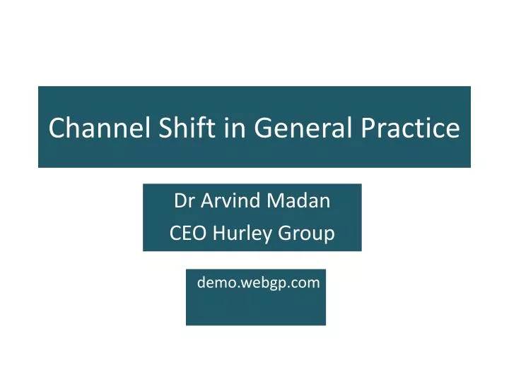 channel shift in general practice