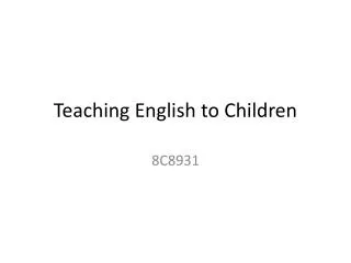 Teaching English to Children