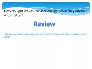 How do light waves transfer energy when they interact with matter?