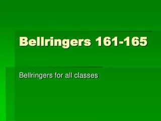 Bellringers 161-165