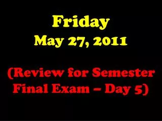 friday may 27 2011