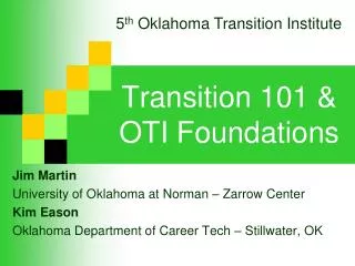 Transition 101 &amp; OTI Foundations