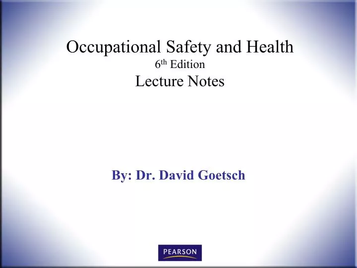 occupational safety and health 6 th edition lecture notes