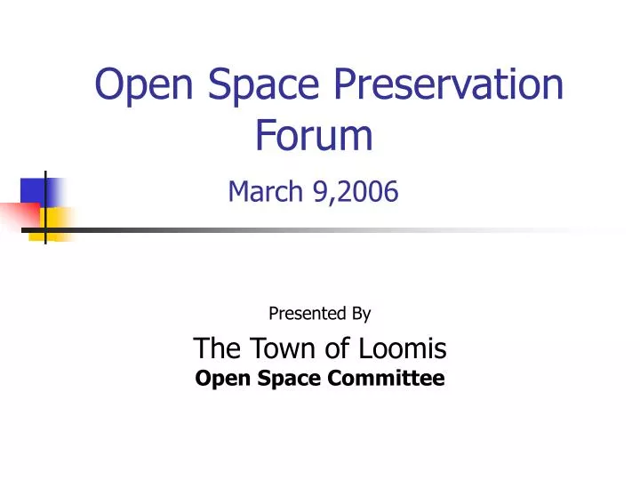 open space preservation forum march 9 2006