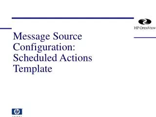 Message Source Configuration: Scheduled Actions Template