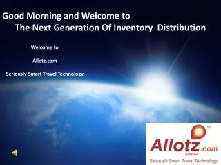 Good Morning and Welcome to The Next Generation Of Inventory Distribution