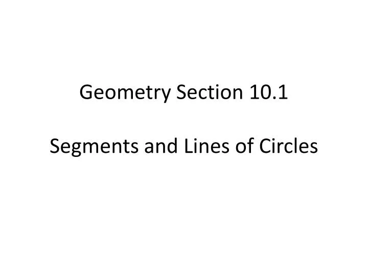 geometry section 10 1 segments and lines of circles