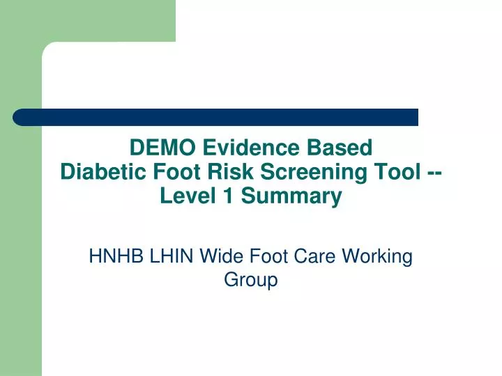 demo evidence based diabetic foot risk screening tool level 1 summary