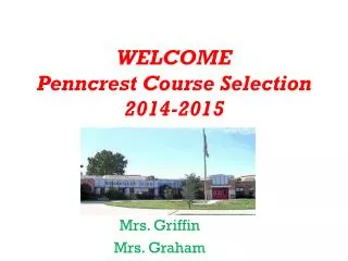 WELCOME Penncrest Course Selection 2014-2015
