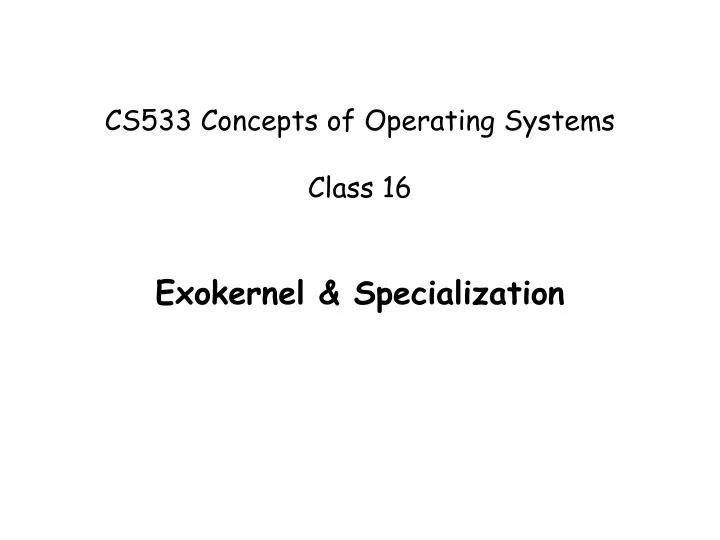 cs533 concepts of operating systems class 16
